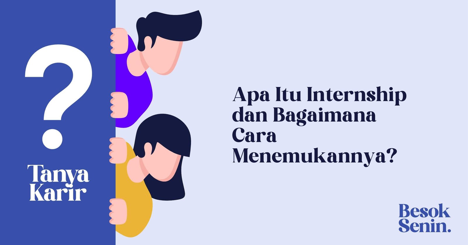 Apa Itu Internship dan Bagaimana Cara Menemukannya?